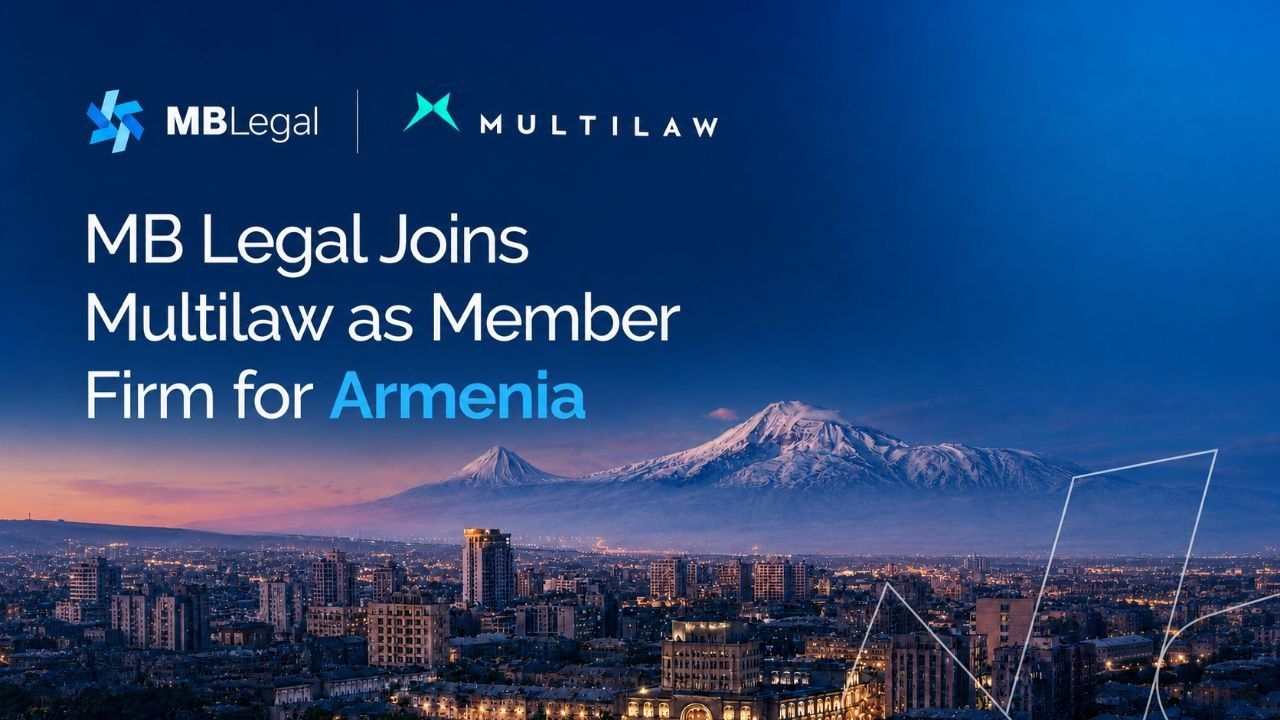 MB Legal Joins Multilaw as Its Member Firm for Armenia